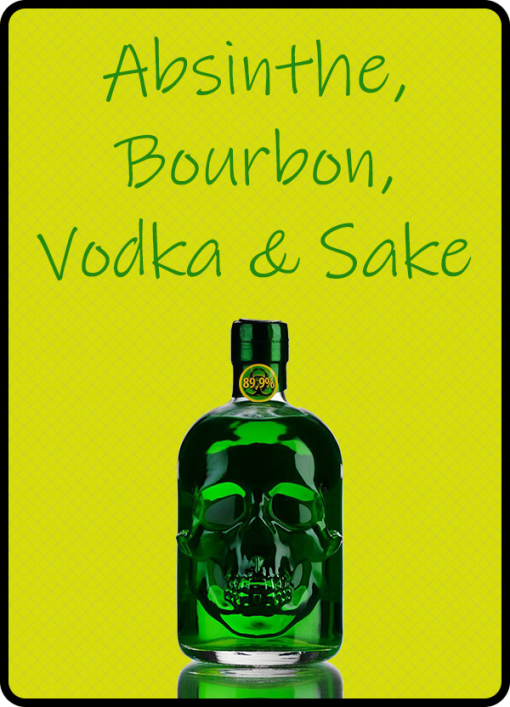 Absinthe, Bourbon, Vodka and Saki